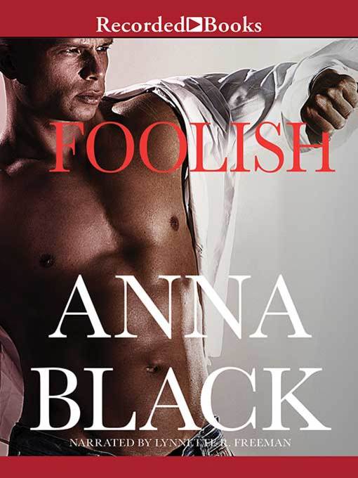 Title details for Foolish by Anna Black - Wait list